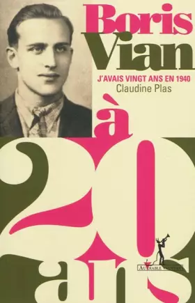 Couverture du produit · Boris Vian : J'avais vingt ans en 1940