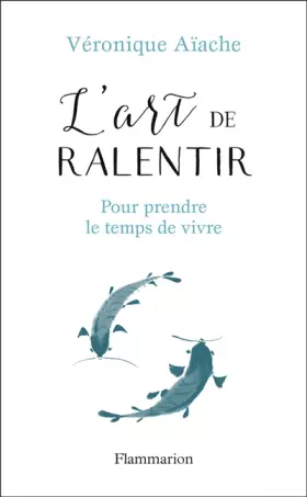 Couverture du produit · L'art de ralentir: Pour prendre le temps de vivre