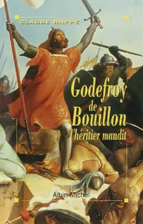 Couverture du produit · Godefroy de Bouillon, l'héritier maudit