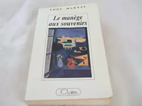 Couverture du produit · LE MANEGE AUX SOUVENIRS