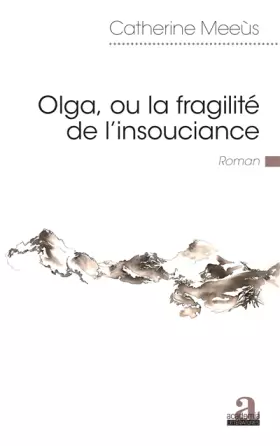 Couverture du produit · Olga, ou la fragilité de l'insouciance
