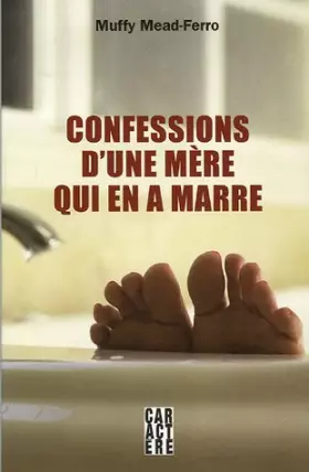 Couverture du produit · Confessions d'une mère qui en a marre