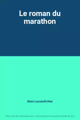 Couverture du produit · Le roman du marathon