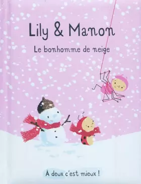 Couverture du produit · Lily & Manon : Le bonhomme de neige