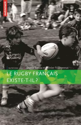 Couverture du produit · Le rugby français existe-t-il ?
