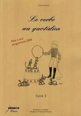 Couverture du produit · Le verbe au quotidien: Cycle 3