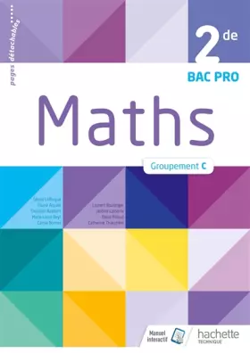 Couverture du produit · Mathématiques 2de Bac Pro Tertiaire Groupement C - Livre élève - Éd. 2018