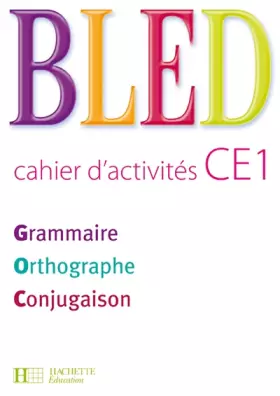 Couverture du produit · Bled CE1 Grammaire Orthographe Conjugaison : Cahier d'activités