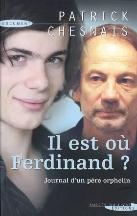 Couverture du produit · Il est où, Ferdinand? : Journal d'un père orphelin