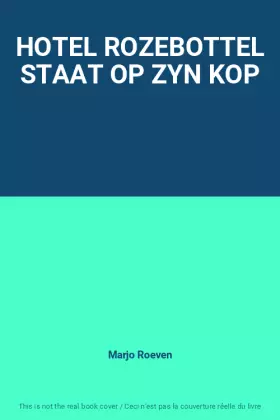 Couverture du produit · HOTEL ROZEBOTTEL STAAT OP ZYN KOP