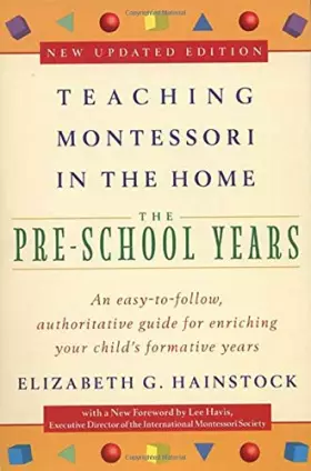 Couverture du produit · Teaching Montessori in the Home: Pre-School Years: The Pre-School Years