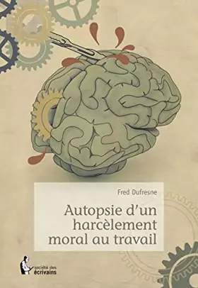Couverture du produit · Autopsie d'un harcèlement moral au travail
