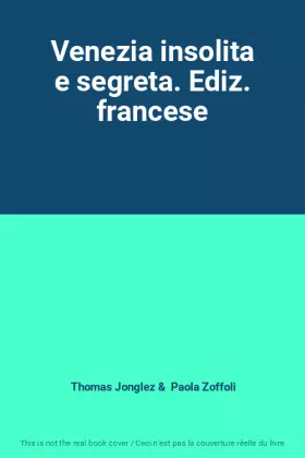Couverture du produit · Venezia insolita e segreta. Ediz. francese