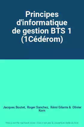 Couverture du produit · Principes d'informatique de gestion BTS 1 (1Cédérom)