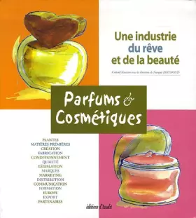 Couverture du produit · Parfums & Cosmétiques: Une industrie du rêve et de la beauté