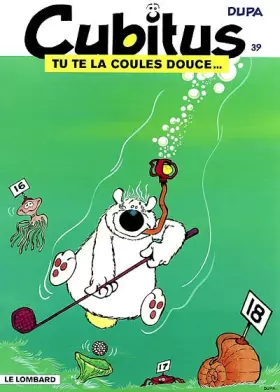 Couverture du produit · Cubitus, tome 39 : Tu te la coules douce...