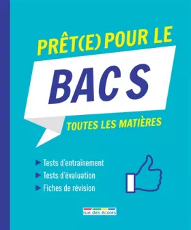 Couverture du produit · Prêt(e) pour le bac S: Toutes les matières