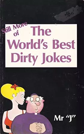 Couverture du produit · Still More of the World's Best Dirty Jokes (World's Best Jokes)