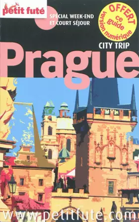 Couverture du produit · prague city trip 2012 petit fute: SPECIAL WEEK-END ET COURT SEJOUR + CE GUIDE OFFERT EN VERSION NUMERIQUE