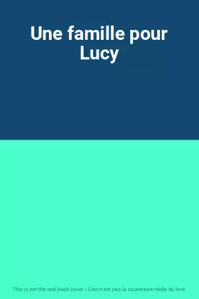 Couverture du produit · Une famille pour Lucy