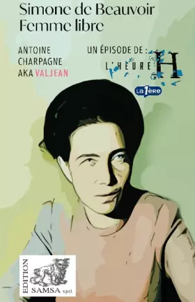 Couverture du produit · Simone de Beauvoir (L'Heure H) : Femme libre