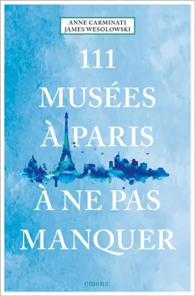 Couverture du produit · 111 Musées à Paris à ne pas manquer: Guide touristique (111 Lieux...)