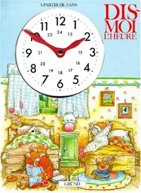 Couverture du produit · Dis-moi l'heure : À partir de 3 ans