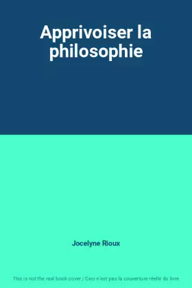Couverture du produit · Apprivoiser la philosophie