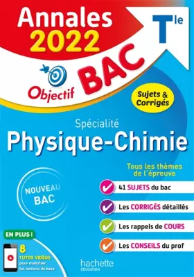 Couverture du produit · Annales Objectif BAC 2022 Spécialité Physique-Chimie