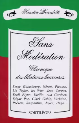 Couverture du produit · SANS MODERATION. Chronique des libations heureuses