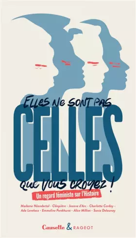 Couverture du produit · Elles ne sont pas celles que vous croyez !: Un regard féministe sur l Histoire