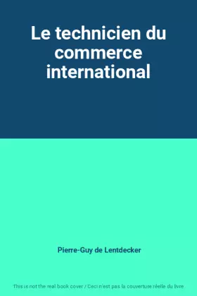 Couverture du produit · Le technicien du commerce international