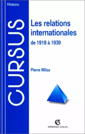 Couverture du produit · LES RELATIONS INTERNATIONALES DE 1918 A 1939  2EME EDITION  COLL.CURSUS  SERIE HISTOIRE