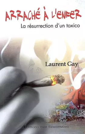 Couverture du produit · Arraché à l'enfer : La résurrection d'un toxico
