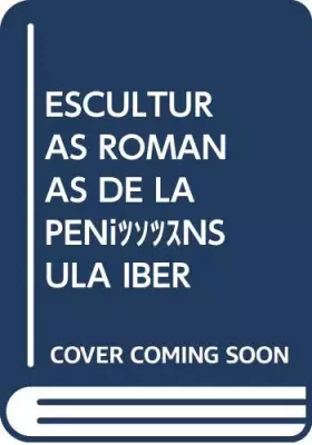 Couverture du produit · Esculturas Romanas de La Península Iberica, Iv (9)