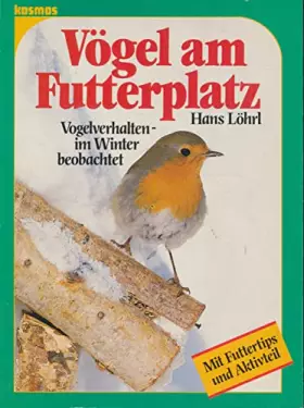 Couverture du produit · Vögel am Futterplatz. Vogelverhalten - im Winter beobachtet. Mit Futtertips