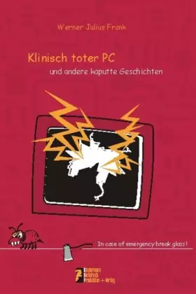 Couverture du produit · Klinisch toter PC: und andere kaputte Geschichten