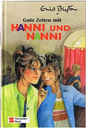 Couverture du produit · Hanni und Nanni, Bd.20, Gute Zeiten mit Hanni und Nanni