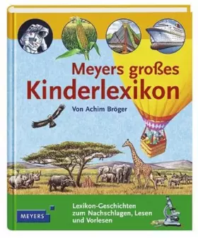 Couverture du produit · Meyers grosses Kinderlexikon: Lexikongeschichten zum Nachschlagen, Lesen und Vorlesen