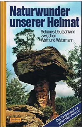 Couverture du produit · Naturwunder unserer Heimat. Schönes Deutschland zwischen Watt und Watzmann