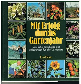 Couverture du produit · Mit Erfolg durchs Gartenjahr: Praktische Ratschläge und Anleitungen für alle 12 Monate