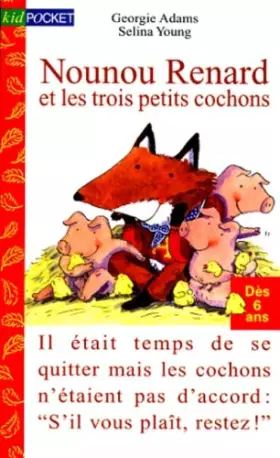 Couverture du produit · Nounou Renard et les trois petits cochons