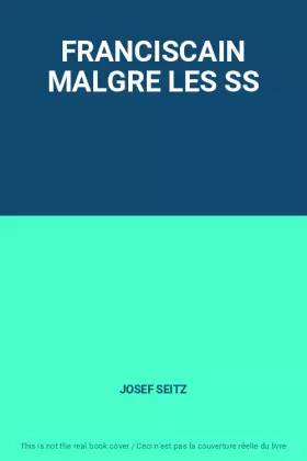 Couverture du produit · FRANCISCAIN MALGRE LES SS