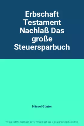 Couverture du produit · Erbschaft Testament Nachlaß Das große Steuersparbuch