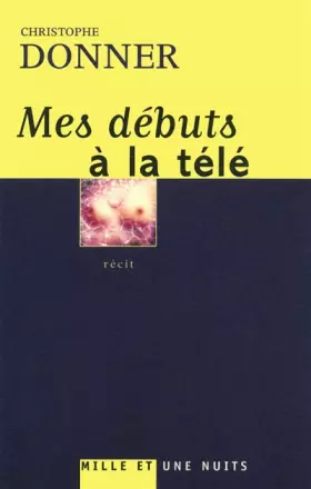 Couverture du produit · Mes débuts à la télé