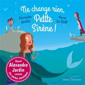 Couverture du produit · Ne change rien, Petite Sirène !