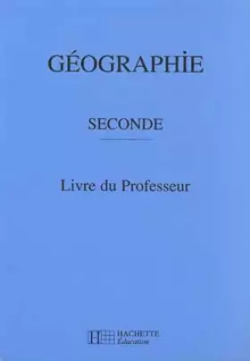 Couverture du produit · Géographie, 2de. Livre du professeur, édition 1996