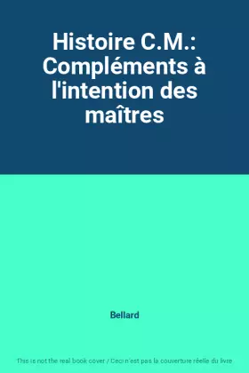 Couverture du produit · Histoire C.M.: Compléments à l'intention des maîtres