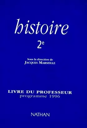 Couverture du produit · Histoire, seconde, professeur, édition 1996. Programme 1996