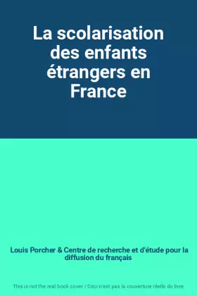 Couverture du produit · La scolarisation des enfants étrangers en France